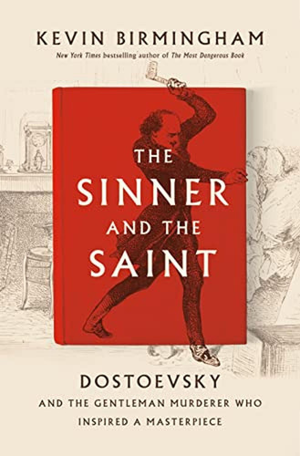 The Sinner And The Saint: Dostoevsky And The Gentleman Murde