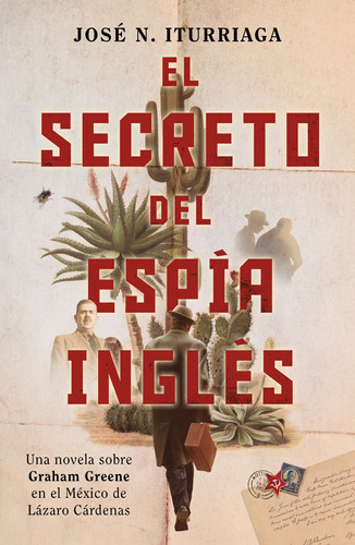 El secreto del espía inglés, de N. Iturriaga, José. Serie Novela Histórica Editorial Grijalbo, tapa blanda en español, 2020