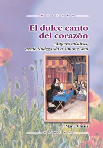 El Dulce Canto Del Corazon, De Chiaia, Maria. Editorial Narcea En Español