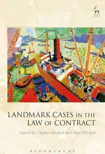 Landmark Cases In The Law Of Contract, De Charles Mitchell. Editorial Bloomsbury Publishing Plc, Tapa Dura En Inglés, 2008