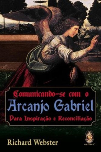 Comunicando-se Com O Arcanjo Gabriel, De Webster, Richard. Editora Madras, Capa Mole, Edição 1 Em Português, 2014