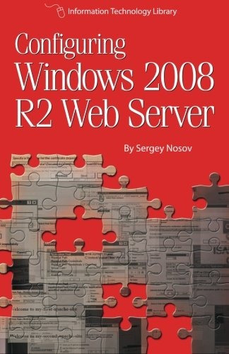 Configuring Windows 2008 R2 Web Server A Stepbystep Guide To