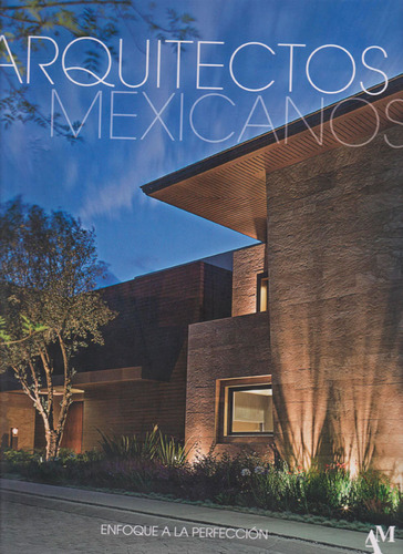 Arquitectos Mexicanos Enfoque A La Perfección