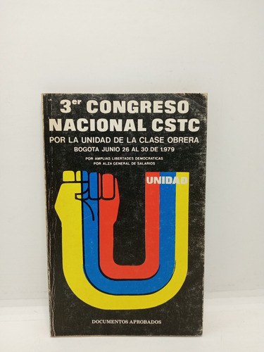 Tercer Congreso Nacional Cstc - Unidad De La Clase Obrera 