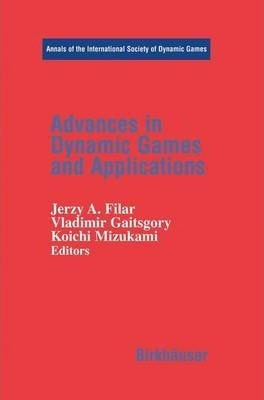 Libro Advances In Dynamic Games And Applications - Jerzy ...