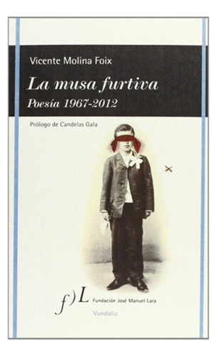 Libro Fisico La Musa Furtiva Poesia 1967-2012 Original