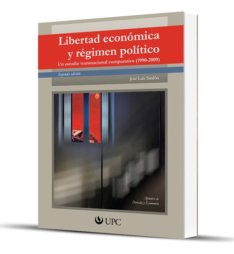 Libertad Economica Y Regimen Politico - Jose Luis Sardon