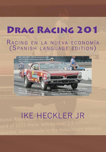 Libro: Drag Racing 201: Racing En La Nueva Economía (spanish