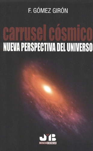 Libro Carrusel Cosmico Nueva Perspectiva Del Universo