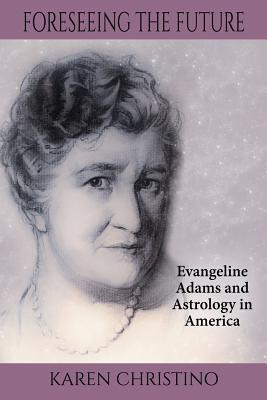 Libro Foreseeing The Future: Evangeline Adams And Astrolo...