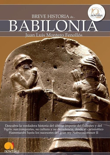 Libro: Breve Historia De Babilonia. Juan Luis Montero Fenoll