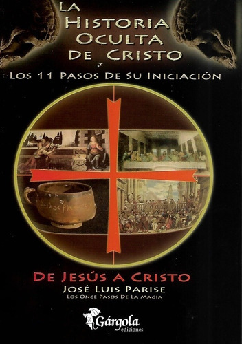 Libro La Historia Oculta De Cristo Jose L Parise
