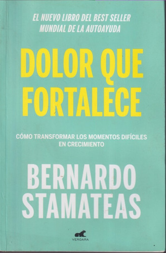 Dolor Que Fortalece Bernardo Stamateas 