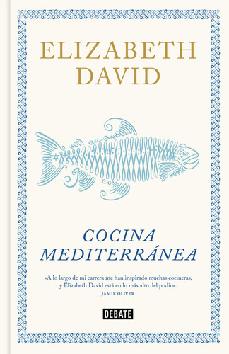 Cocina Mediterranea, De Elizabeth David., Vol. 1. Editorial Debate, Tapa Dura En Español