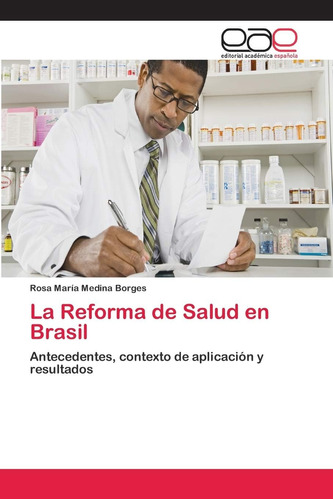 Libro: La Reforma De Salud En Brasil: Antecedentes, Contexto