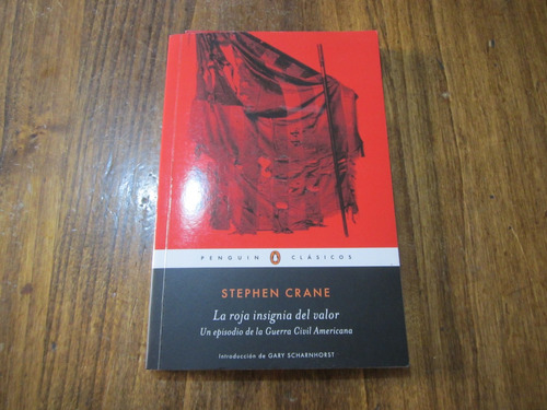 La Roja Insigna Del Valor - Stephen Crane 