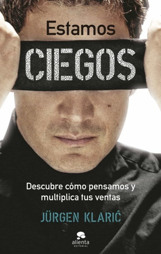 Estamos  Ciegos - Jurgen  Klaric