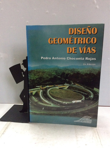 Diseño Geométrico De Vías, Pedro Antonio Chocontá Rojas