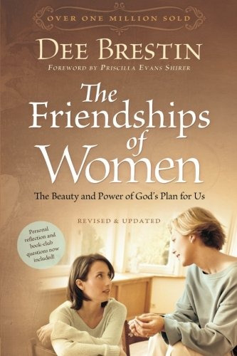 The Friendships Of Women The Beauty And Power Of Gods Plan F