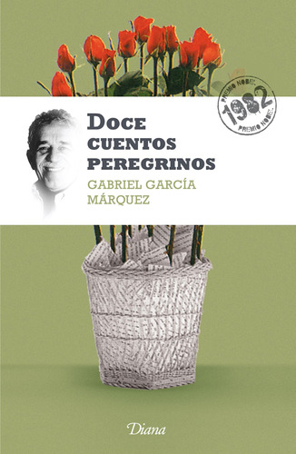 Doce cuentos peregrinos, de García Márquez, Gabriel. Serie Fuera de colección Editorial Diana México, tapa blanda en español, 2014