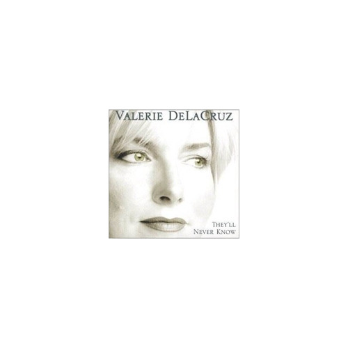 Delacruz Valerie They'll Never Know Usa Import Cd Nuevo