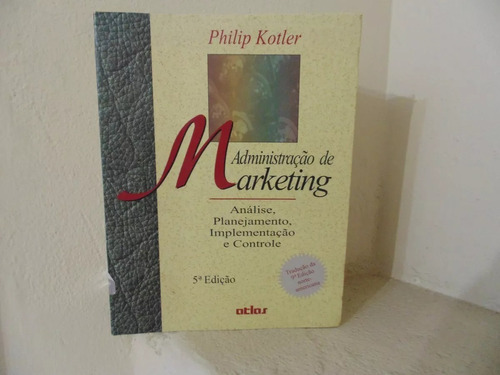 Livro Administração De Marketing Philip Kotler 5a Edição