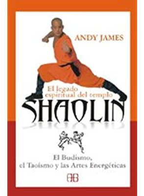 El Legado Espiritual Del Templo Shaolin
