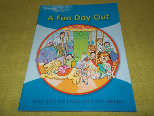 A Fun Day Out - Macmillan English Explorers