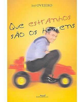 Livro Que Estranhos São Os Homens - José Ovejero [2005]