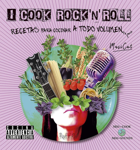 I cook rock'n'roll. Recetas para cocinar a todo volumen, de MUSICAT. Editorial Océano / Neo person, tapa blanda en español, 2023