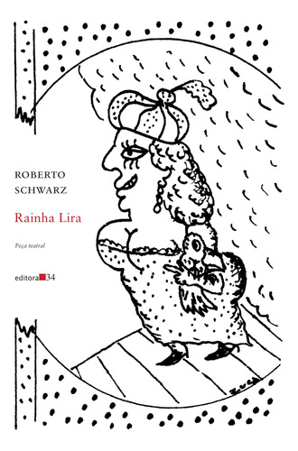 Libro Rainha Lira Peca Teatral De Schwarz Roberto Editora 3