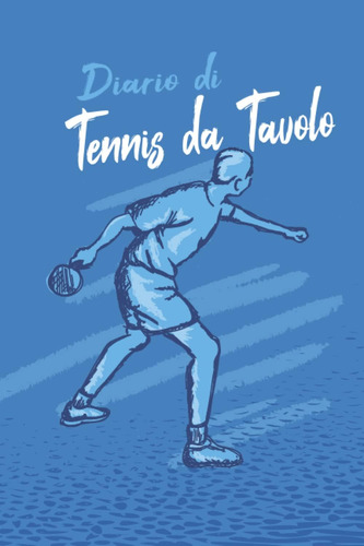 Libro: Diario Di Tennis Da Tavolo: Libro Di Ping Pong Da Rie