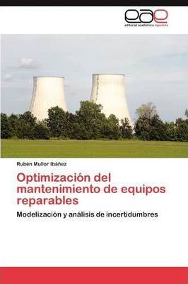 Optimizacion Del Mantenimiento De Equipos Reparables - Mu...