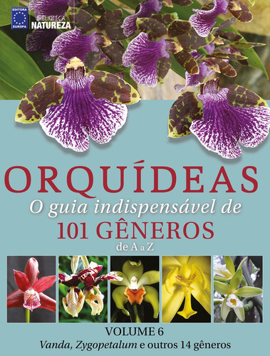 Livro Coleção Orquídeas: O Guia Indispensável De 101 Gêneros De A A Z - Volume 6, De A Europa. Editora Europa, Capa Mole Em Português, 2020