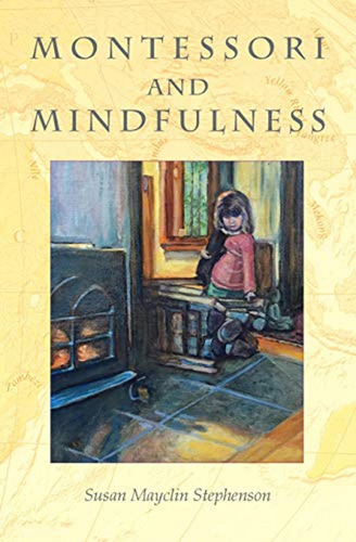 Montessori And Mindfulness (en Inglés) / Lillard, Angeline S