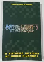 Comprar Mega Gibi Minecraft Almanaque Minecraft 162 Páginas 11 Histórias Incríveis Minecraft Pro Games