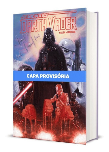 Star Wars - Darth Vader Por Kieron Gillen E Salvador Larroca (omnibus), De Kieron Gillen & Salvador Larroca., Vol. Único. Editora Panini, Capa Dura Em Português, 2023