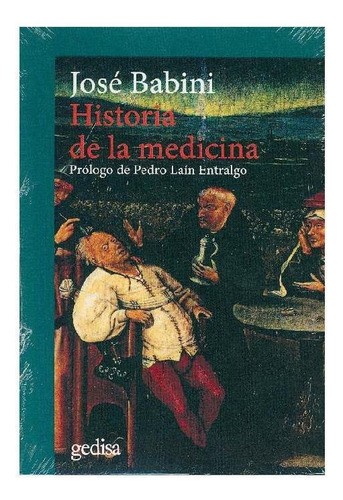 Historia de la medicina: Prólogo de Pedro Laín Entralgo, de Babini, Jose. Serie Cla- de-ma Editorial Gedisa, tapa pasta blanda, edición 1 en español, 2017
