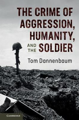 Libro The Crime Of Aggression, Humanity, And The Soldier ...