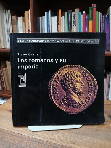 Los Romanos Y Su Imperio - Trevor Cairns