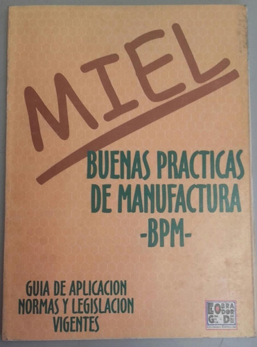 Buenas Prácticas De Manufactura De Miel