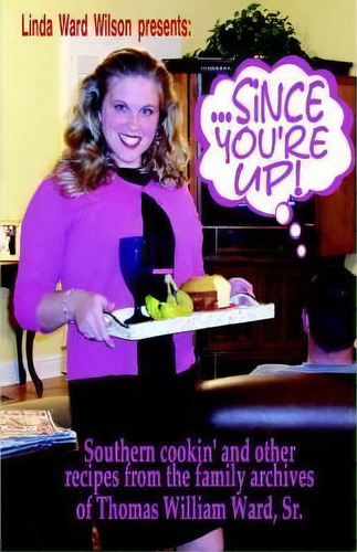 Since You're Up, De Linda Ward Wilson. Editorial Incrediboy Productions, Tapa Blanda En Inglés