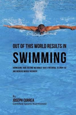Libro Out Of This World Results In Swimming : Harnessing ...