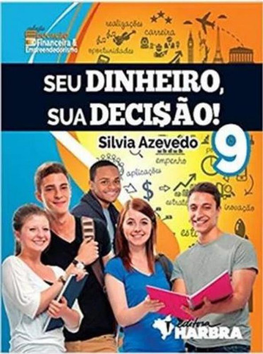 Livro Seu Dinheiro, Sua Decisao - 9 Ano