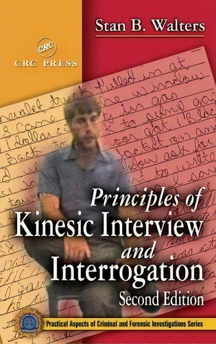 Principles Of Kinesic Interview And Interrogation, De Stan B. Walters. Editorial Taylor & Francis Inc, Tapa Dura En Inglés