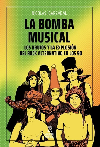 La Bomba Musical - Nicolas Igarzabal - Gourmet Musical Libro