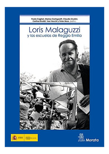 Libro Loris Malaguzzi Y Las Escuelas De Reggio Emilia  De Vv