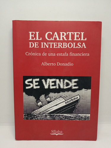 El Cartel De Interbolsa - Crónica De Una Estafa Financiera