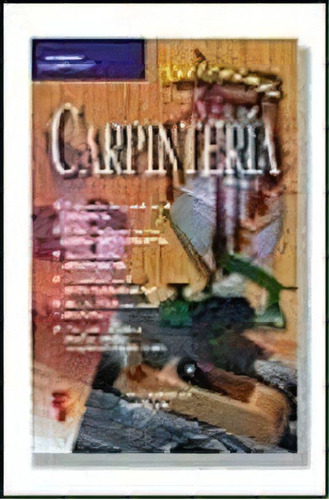 Carpinterãâa. Bricolaje, De Gallauziaux , Thierry. Editorial Ediciones Paraninfo, S.a En Español