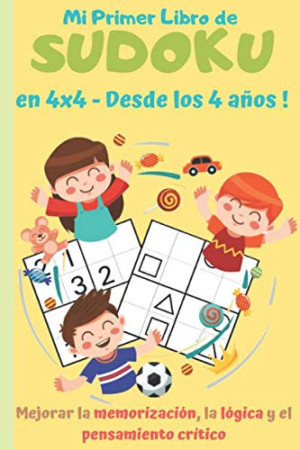 Mi Primer Libro De Sudoku En 4x4  Desde Los 4 Años: Aprend